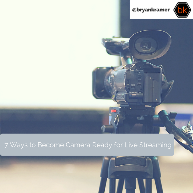 7 Ways to Become Camera Ready for Live Streaming
