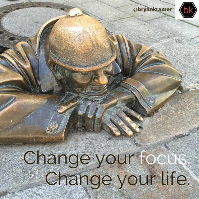 Change Your Focus, Change Your Life