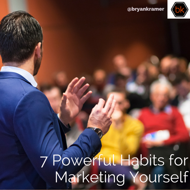 7 Powerful Habits for Marketing Yourself