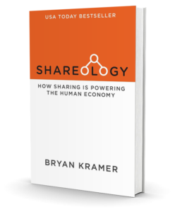 Shareology: How Sharing is Powering the Human Economy - USA Today Top 150 Bestselling Book by Bryan Kramer on strategic sharing and influence
