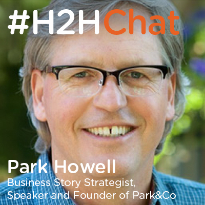 Replay #H2HChat The Business of Story with Park Howell