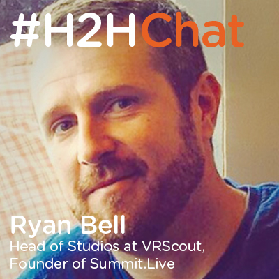 Replay #H2HChat How Virtual Will Change our Reality with Ryan Bell