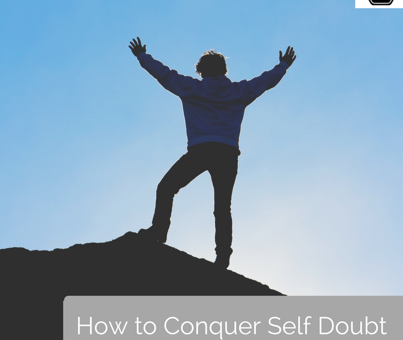 How to Conquer Self Doubt