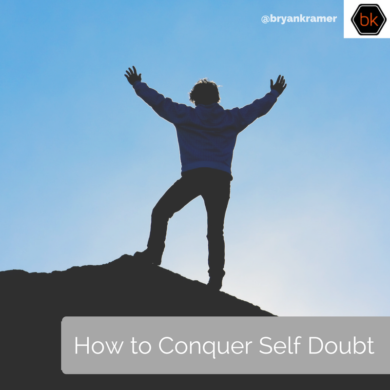 How to Conquer Self Doubt